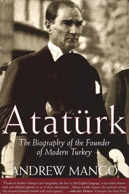 Ataturk: The Biography of the founder of Modern Turkey - eBook  -     By: Andrew Mango
