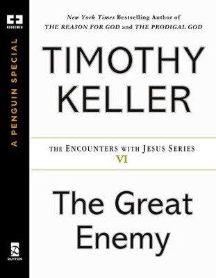 The Great Enemy - eBook  -     By: Timothy Keller
