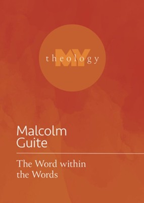 The Word within the Words  -     By: Malcolm Guite

