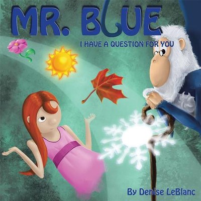 Mr. Blue, I Have a Question for You - eBook  -     By: Denise LeBlanc
