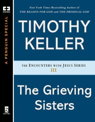 The Grieving Sisters - eBook  -     By: Timothy Keller
