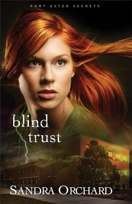 Blind Trust,Port Aster Secrets Series #2-eBook   -     By: Sandra Orchard
