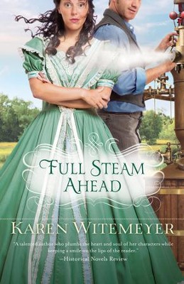 Full Steam Ahead - eBook  -     By: Karen Witemeyer

