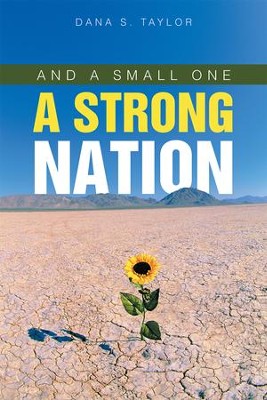 And A Small One A Strong Nation - eBook  -     By: Dana Taylor
