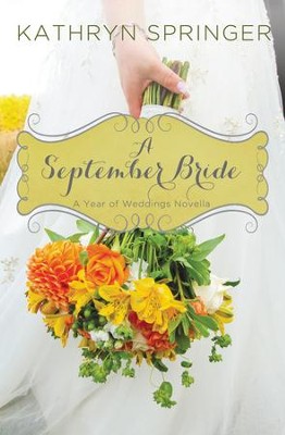 A September Bride - eBook  -     By: Kathryn Springer
