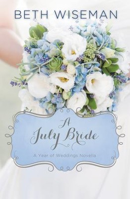 A July Bride - eBook  -     By: Beth Wiseman
