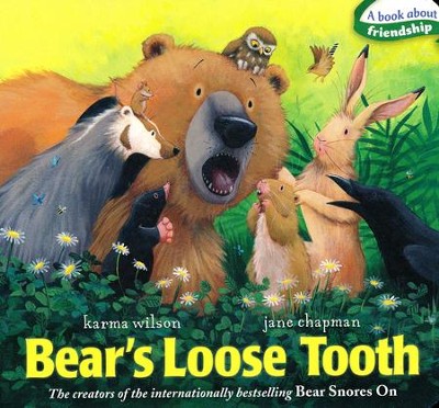 Bear's Loose Tooth  -     By: Karma Wilson
    Illustrated By: Jane Chapman
