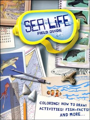 Sea Life Field Guide: How To Draw, Activities, Fish Facts And More!  - 