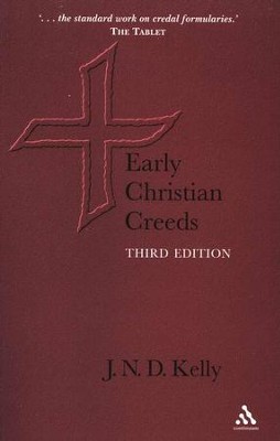 Early Christian Creeds, Third Edition   -     By: J.N.D. Kelly
