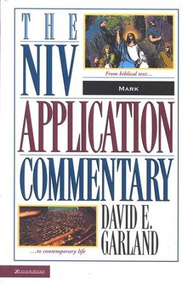 Mark: NIV Application Commentary [NIVAC]  -     By: David E. Garland
