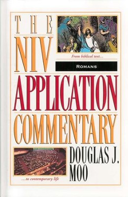Romans: NIV Application Commentary [NIVAC]   -     By: Douglas J. Moo
