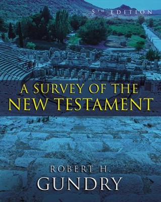 A Survey of the New Testament, Fifth Edition   -     By: Robert H. Gundry

