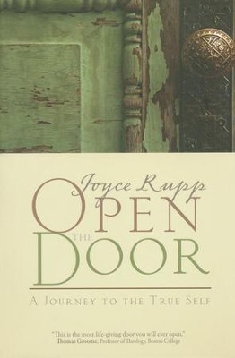 Open the Door: A Journey to the True Self  -     By: Joyce Rupp

