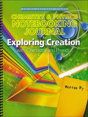 Exploring Creation with Chemistry and Physics Notebooking Journal  - 