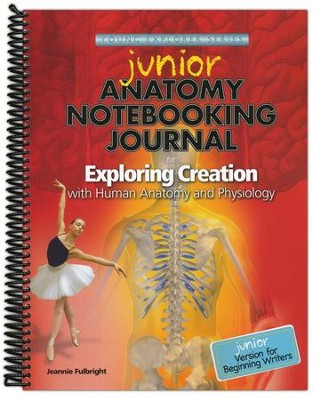 Junior Notebooking Journal for Exploring Creation with Human Anatomy and Physiology  -     By: Jeannie K. Fulbright
