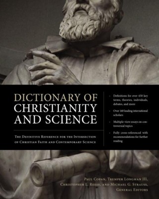 Dictionary of Christianity and Science  -     Edited By: Paul Copan, Tremper Longman III, Christopher L. Reese
    By: P. Copan, T. Longman III, C.L. Reese & M.G. Strauss, eds.
