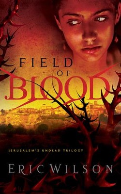 Field of Blood - eBook  -     By: Eric Wilson
