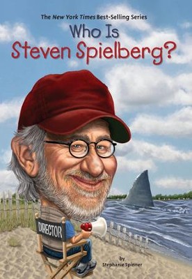 Who Is Steven Spielberg? - EBook: Stephanie Spinner Illustrated By ...