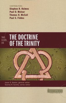 Two Views on the Doctrine of the Trinity  -     Edited By: Jason S. Seaton, Stanley N. Gundry
    By: Stephen R. Holmes, Paul D. Molner, Thomas H. McCall, Paul S. Fidden
