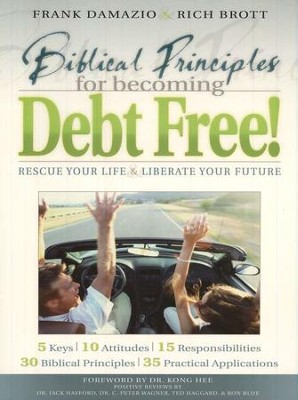 Biblical Principles for Becoming Debt Free! Rescue Your Gaining and Enjoying Financial Freedom  -     By: Frank Damazio, Rich Brott
