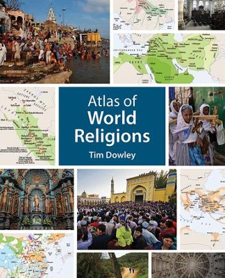 Atlas of World Religions  -     By: Timothy Dowley
