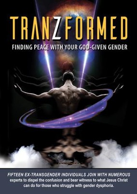 Tranzformed: Finding Peace with Your God-Given Gender  - 