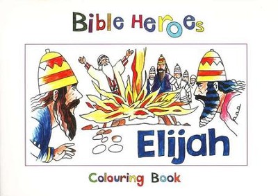 Bible Heroes Coloring Book: Elijah   -     By: Carine MacKenzie
