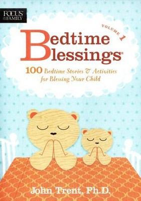 Bedtime Blessings #1   -     By: John Trent Ph.D.

