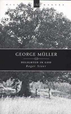 George Muller: Delighted in God  -     By: Roger Steer
