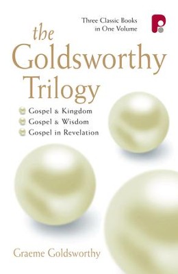 The Goldsworthy Trilogy: Gospel & Kingdom, Wisdom & Revelation - eBook  -     By: Graeme Goldsworthy
