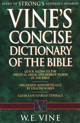 Vine's Concise Dictionary of the Bible  -     By: W.E. Vine
