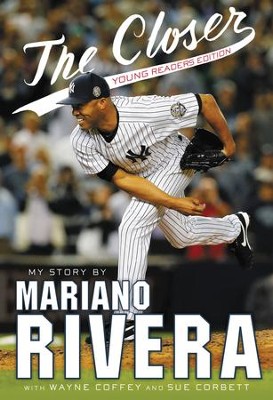 The Closer: Young Readers Edition - eBook  -     By: Mariano Rivera
