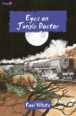#10: Eyes on Jungle Doctor  -     By: Paul White
