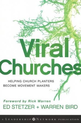 Viral Churches: Helping Church Planters Become Movement Makers  -     By: Ed Stetzer, Warren Bird
