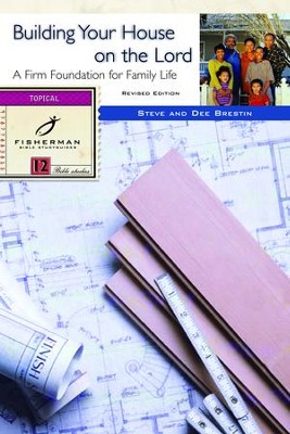 Building Your House on the Lord: A Firm Foundation for Family Life - eBook  -     By: Steve Brestin, Dee Brestin
