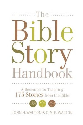 The Bible Story Handbook  -     By: John Walton, Kim Walton
