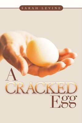 A Cracked Egg - eBook  -     By: Sarah Levine
