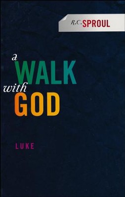 A Walk with God: Luke  -     By: R.C. Sproul
