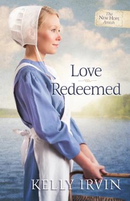 Love Redeemed - eBook  -     By: Kelly Irvin
