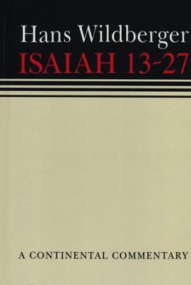 Isaiah 13-27: Continental Commentary Series [CCS]   -     By: Hans Wildberger
