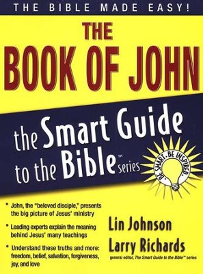 The Book of John: The Smart Guide to the Bible Series   -     By: Lin Johnson
