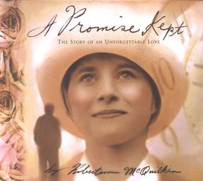 A Promise Kept: The Story of Unforgettable Love   -     By: Robertson McQuilkin
