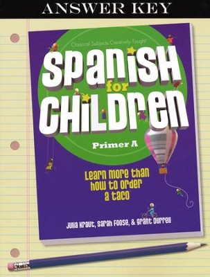 Spanish for Children: Level A Key  -     By: Julia Kraut, Grant Durell, Sarah Foose
