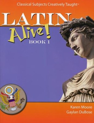 Latin Alive! Book One Text   -     By: Karen Moore, Gaylan DuBose

