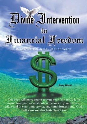 Divine Intervention to Financial Freedom: Personal Financial Management - eBook  -     By: Dany Christi
