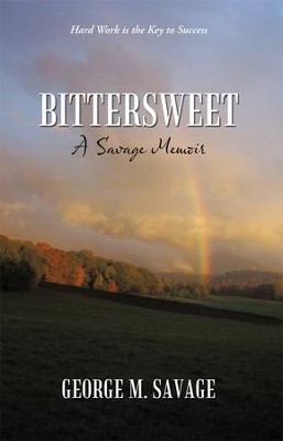 Bittersweet: A Savage Memoir - eBook  -     By: George Savage
