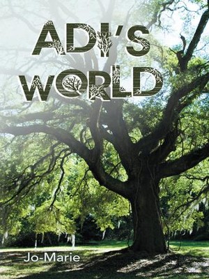 Adi's World - eBook  -     By: Jo-Marie
