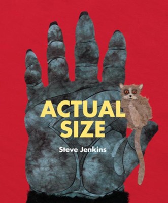 Actual Size  -     By: Steve Jenkins
