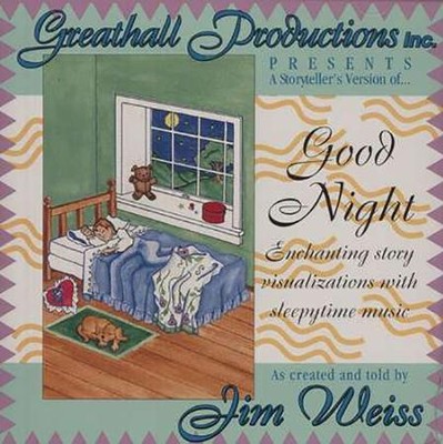 Good Night: Enchanting Story Visualizations with Sleepytime    -     By: Jim Weiss
