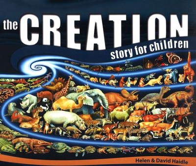 The Creation Story for Children  -     By: Helen Haidle, David Haidle
    Illustrated By: Helen Haidle, David Haidle
